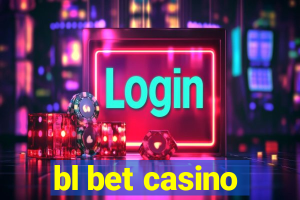 bl bet casino